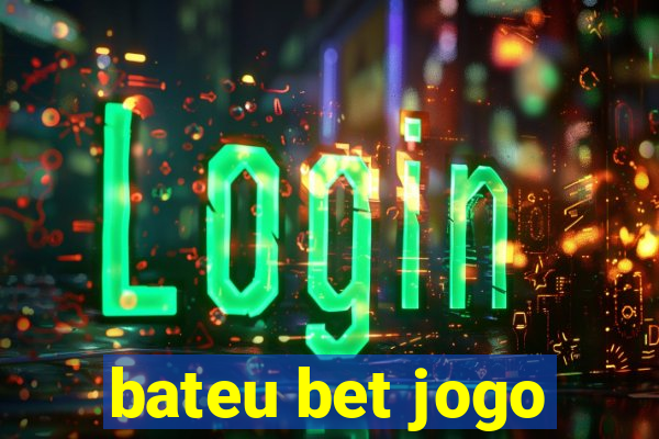 bateu bet jogo